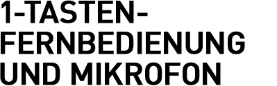 1-TASTEN-FERNBEDIENUNG UND MIKROFON